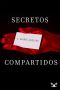 [Secret 02] • Secretos Compartidos